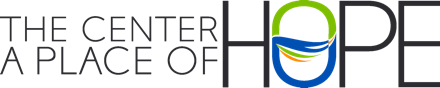 The Center • A Place of HOPE