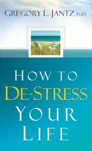 How to De-Stress Your Life